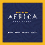 Eddy Kenzo Is Made in Africa (1)